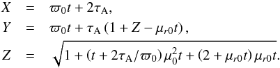 \appendix \setcounter{section}{2} \begin{eqnarray*} X&=&\varpi_0t+2\tau_\mathrm{A},\\ Y&=&\varpi_0t+\tau_\mathrm{A}\left(1+Z-\mu_{r0}t\right),\\ Z&=&\sqrt{ 1+\left(t+2\tau_\mathrm{A}/\varpi_0\right)\mu_0^2t+\left(2+\mu_{r0}t\right)\mu_{r0}t}. \end{eqnarray*}
