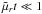 \hbox{$\tilde{\mu}_rt\ll 1$}