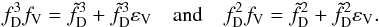 \appendix \setcounter{section}{4} \begin{eqnarray} f_\mathrm{D}^3f_\mathrm{V}=\tilde{f}_\mathrm{D}^3+\tilde{f}_\mathrm{D}^3\varepsilon_\mathrm{V} \quad \mathrm{and} \quad f_\mathrm{D}^2f_\mathrm{V}=\tilde{f}_\mathrm{D}^2+\tilde{f}_\mathrm{D}^2\varepsilon_\mathrm{V}. \end{eqnarray}