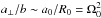 \hbox{$a_\perp/b\sim a_0/R_0=\Omega_0^2$}