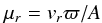 \begin{eqnarray} \label{eq:mur} \mu_r = v_r\varpi/A \end{eqnarray}