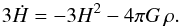 \begin{equation} \label{eq:raychaudhuri_ltb_origin} 3 \dot{H} = -3 H^2 - 4 \pi G \, \rho . \end{equation}