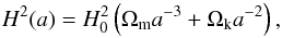 \begin{equation} \label{eq:flrw_hubble_func} H^2(a) = H_0^2 \left( \Omega_{\mathrm{m}} a^{-3} + \Omega_{\mathrm{k}} a^{-2} \right) , \end{equation}