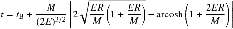 \appendix \setcounter{section}{1} \begin{equation} \label{eq:ps_t_hx} t = t_{\mathrm{B}} + \frac{M}{(2 E)^{3/2}} \left[ 2\sqrt{ \frac{ER}{M} \left( 1 + \frac{ER}{M} \right) } - \mathrm{arcosh} \left( 1 + \frac{2ER}{M} \right) \right] \end{equation}