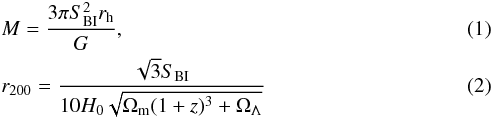 \begin{eqnarray} && M = \frac{3\pi S_{\rm BI}^{2}r_{\rm h}}{G}, \label{eq:m}\\ && r_{200} = \frac{\sqrt{3}S_{\rm BI}}{10H_{0}\sqrt{\Omega_{\rm m}(1+z)^{3}+\Omega_{\Lambda}}} \label{eq:r200} \end{eqnarray}
