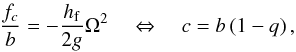 \begin{eqnarray} \frac{f_c}{b} = - \frac{\hf}{2 g} \Omega^2 \quad \Leftrightarrow \quad c = b \left( 1 - q \right) , \label{140701g} \end{eqnarray}