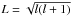 \hbox{$L=\sqrt{l(l+1)}$}