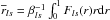 \hbox{$\overline{r}_{ls}=\beta^{-1}_{ls}\int_0^{1} F_{ls}(r)r\dd r $}
