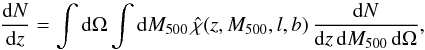 Mathematical equation: \begin{equation} \label{eq:dndz} {{\rm d}N \over {\rm d}z} = \int {\rm d}\Omega \int {\rm d}M_{500} \, \hat{\chi}(z,M_{500},l,b) \, {{\rm d}N \over {\rm d}z \, {\rm d}M_{500} \,{\rm d}\Omega}, \end{equation}
