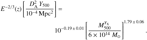Mathematical equation: \appendix \setcounter{section}{1} \begin{eqnarray} \label{eqn:y_myxmb} E^{-2/3}(z)\left[\frac{D_{\mathrm{ A}}^2\,\Yv}{\mathrm{ 10^{-4}\,Mpc^2}}\right]= \hspace*{4.5cm}\nonumber \\ \hspace*{1cm} 10^{-0.19\,\pm\,0.01} \left[\frac{\Mv^{\YX}}{6\times10^{14}~\msol}\right]^{1.79\,\pm\,0.06} . \end{eqnarray}