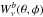 Mathematical equation: \hbox{$ W_{\nu}^{b} (\theta,\phi)$}