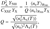 Mathematical equation: \begin{eqnarray} &&\frac{D_{\mathrm{A}}^2\,\YSZ }{C_{\mathrm{XSZ}}\,\YX} = \frac{1}{Q}\frac{\langle \ne T\rangle_{\Rv}} {\langle\ne\rangle_{\Rv} \TX}\\ &&\nonumber Q =\frac{\sqrt{\langle \ne^2 \Lambda_{\mathrm{x}}(T)\rangle}} {\sqrt{\langle\ne\rangle^2\Lambda_{\mathrm{x}}(T)}} , \label{eq:yszyx} \end{eqnarray}
