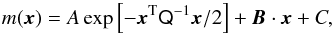 Mathematical equation: \appendix \setcounter{section}{1} \begin{equation} m(\vec{x}) = A \exp\left[-\vec{x}^{\rm T}\tens{Q}^{-1}\vec{x}/2\right] + \vec{B}\cdot\vec{x} + C , \end{equation}