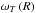 Mathematical equation: \hbox{$\omega_{T}\left(R\right)$}