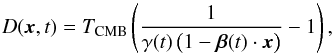 Mathematical equation: \begin{equation} \label{eq:dipole:fundamental} D(\xversor, t) = T_\mathrm{CMB}\left(\frac1{\gamma(t)\,\bigl(1 - \vec{\beta}(t)\cdot \xversor\bigr)} - 1\right), \end{equation}
