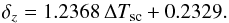 Mathematical equation: \begin{equation} \delta_{z} = 1.2368\,\Delta T_\mathrm{sc} + 0.2329. \end{equation}