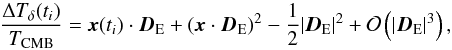 Mathematical equation: \appendix \setcounter{section}{1} \begin{equation} \label{eq:dipole:extended} \frac{\DeltaTDipoleDirac(t_i)}{\Tcmb} = \PointingE(t_i) \cdot \DipoleE + \left(\PointingE\cdot\DipoleE\right)^2 - \frac{1}{2}|\DipoleE|^2 + \mathcal{O}\left(|\DipoleE|^3\right), \end{equation}