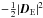 Mathematical equation: \hbox{$- \frac{1}{2}|\DipoleE|^2$}