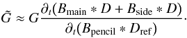 Mathematical equation: \begin{equation} \tilde{G} \approx G \frac{\timeder\bigl(B_\mathrm{main}*D + B_\mathrm{side}*D\bigr)}{\timeder\bigl(B_\mathrm{pencil} * D_\mathrm{ref}\bigr)}\cdot \end{equation}
