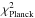 Mathematical equation: \hbox{$\chi^2_{\rm Planck}$}