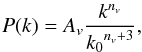 Mathematical equation: \appendix \setcounter{section}{1} \begin{eqnarray} P(k)=A_v \frac{k^{n_v}}{{k_0}^{n_v+3}},\label{P} \end{eqnarray}