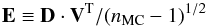 Mathematical equation: \appendix \setcounter{section}{7} \begin{equation} {\bf E} \equiv {\bf D} \cdot {\bf V}^{\rm T}/(\nmc-1)^{1/2} \label{def:bl_eigenmodes} \end{equation}