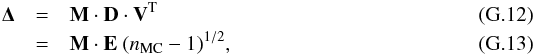 Mathematical equation: \appendix \setcounter{section}{7} \begin{eqnarray} {\bf \Delta} &=& {\bf M} \cdot {\bf D} \cdot {\bf V}^{\rm T} \label{eq:bl_MC_SVD}\\ &=& {\bf M} \cdot {\bf E}\ (\nmc-1)^{1/2}, \end{eqnarray}