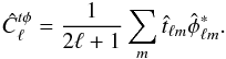 Mathematical equation: \begin{eqnarray} \hat{C}^{t\phi}_\ell = \frac{1}{2\ell+1} \sum_{m} \hat{t}_{\ell m} \hat{\phi}_{\ell m}^*. \end{eqnarray}