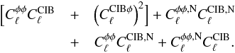 Mathematical equation: \begin{eqnarray} \label{eqn:error_breakdown} \Big[ C_\ell^{\phi \phi} C_\ell^{{\rm CIB}} &+& \Big(C_\ell^{{\rm CIB} \phi}\Big)^2 \Big] + C_\ell^{\phi \phi,{\rm N}} C_\ell^{{\rm CIB},{\rm N}} \nonumber\\ &+& C_\ell^{\phi \phi} C_\ell^{{\rm CIB},{\rm N}} + C_\ell^{\phi \phi,{\rm N}} C_\ell^{\rm CIB}. \end{eqnarray}