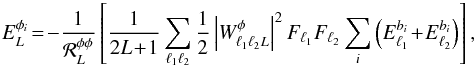 Mathematical equation: \begin{equation} E^{\phi_i}_{L}\! =\! -\frac{1}{ {\cal R}_L^{\phi\phi} } \left[ \frac{1}{2L\! +\! 1} \sum_{\elt_1 \elt_2} \frac{1}{2} \left| W_{\elt_1 \elt_2 L}^{\phi} \right|^2 F_{\elt_1} F_{\elt_2} \sum_{i} \left( E_{\elt_1}^{b_i} \! +\! E_{\elt_2}^{b_i} \right) \right], \label{eqn:beam_error_lensing_eigenmodes} \end{equation}