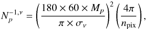 Mathematical equation: \appendix \setcounter{section}{2} \begin{equation} N_{p}^{-1, \nu} = \left( \frac{180 \times 60 \times M_p}{\pi \times \sigma_{\nu}} \right)^2 \left( \frac{4\pi}{n_{\rm pix}} \right), \label{eqn:ncov} \end{equation}