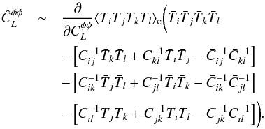 Mathematical equation: \appendix \setcounter{section}{4} \begin{eqnarray} \hat{C}_{\elp}^{\phi\phi} &\sim &\frac{\partial}{\partial C_{\elp}^{\phi\phi}} \langle T_i T_j T_k T_l \rangle_{\rm c} \biggl(\bar{T}_i \bar{T}_j \bar{T}_k \bar{T}_l\notag \\ &&- \left[C^{-1}_{ij} \bar{T}_k \bar{T}_l + C^{-1}_{kl} \bar{T}_i \bar{T}_j - \bar{C}^{-1}_{ij} \bar{C}^{-1}_{kl} \right]\notag \\ &&-\left[C^{-1}_{ik} \bar{T}_j \bar{T}_l + C^{-1}_{jl} \bar{T}_i \bar{T}_k - \bar{C}^{-1}_{ik} \bar{C}^{-1}_{jl} \right] \notag\\ &&- \left[C^{-1}_{il} \bar{T}_j \bar{T}_k + C^{-1}_{jk} \bar{T}_i \bar{T}_l - \bar{C}^{-1}_{jk}\bar{C}^{-1}_{il} \right] \biggr) . \label{eq:opttri1} \end{eqnarray}