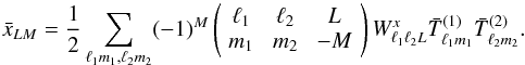 Mathematical equation: \begin{equation} \Q_{LM} = \frac{1}{2} \sum_{\elt_1 m_1, \elt_2 m_2} (-1)^{M} \threej{\elt_1}{\elt_2}{L}{m_1}{m_2}{-M} W_{\elt_1 \elt_2 L}^{x} \bar{T}^{(1)}_{\elt_1 m_1} \bar{T}^{(2)}_{\elt_2 m_2}. \label{eqn:qe_block} \end{equation}
