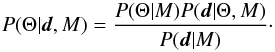 Mathematical equation: \begin{equation} \label{eq:bayestheorem} P(\Theta|\fitdata,M) = \frac{P(\Theta|M)P(\fitdata|\Theta,M)}{P(\fitdata|M)}\cdot \end{equation}