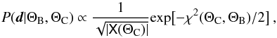 Mathematical equation: \begin{equation} \label{eqn:bianchi_likelihood} \prob( \fitdata | \bparam, \cosmoparam) \propto \frac{1}{\sqrt{|\mtrx{X}(\cosmoparam) |} }{\exp\bigl[-\chi^2(\cosmoparam, \bparam) / 2\bigr]} \spcend, \end{equation}