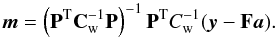 Mathematical equation: \begin{equation} \vec{m} = \left({\bf P}^{\mathrm T}{\bf C}_{\rm w}^{-1}{\bf P}\right)^{-1}{\bf P}^{\mathrm T}C_{\rm w}^{-1}(\vec{y}-{\bf F}\vec{a}) . \end{equation}