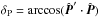 Mathematical equation: \hbox{$\deflection = \arccos(\APointing\cdot\Pointing)$}