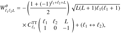 Mathematical equation: \begin{eqnarray} W_{\ell_1 \ell_2 L}^{\phi} &=& - \left( \frac{1 + (-1)^{\ell_1 + \ell_2 + L}}{2} \right) \sqrt{ L(L+1) \ell_1 (\ell_1+1) }\nonumber \\ &&\quad\times C_{\ell_1}^{\rm TT} \threej{\ell_1}{\ell_2}{L}{1}{0}{-1} + (\ell_1 \leftrightarrow \ell_2), \label{eqn:qe_weight_lensing} \end{eqnarray}