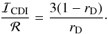 Mathematical equation: \begin{equation} \frac{{\cal I}_\mathrm{CDI}}{\cal R} = \frac{3(1-r_{\rm D})}{r_{\rm D}}\cdot \end{equation}