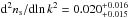 Mathematical equation: \hbox{$\mathrm{d}^2 n_{\mathrm s}/\mathrm{d}\!\ln k^2 = 0.020^{+0.016}_{+0.015}$}