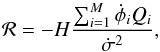 Mathematical equation: \begin{equation} \mtc{R} = - H \frac{\sum_{i=1}^M \dot{\phi}_i Q_i}{\dot{\sigma}^2} , \end{equation}
