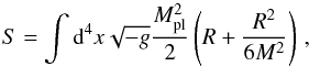 Mathematical equation: \begin{equation} S = \int \mathrm{d}^4 x \sqrt{-g} \frac{M^2_\mathrm{pl}}{2} \left( R + \frac{R^2}{6 M^2} \right)\,, \label{R2} \end{equation}
