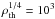 Mathematical equation: \hbox{$\rho_\mathrm{th}^{1/4}=10^3$}