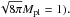 Mathematical equation: \hbox{$\sqrt{8 \pi} M_\mathrm{pl}=1).$}