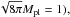 Mathematical equation: \hbox{$\sqrt{8 \pi} M_\mathrm{pl}=1),$}