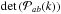 Mathematical equation: \hbox{$\det\left({\cal P}_{{ab}}(k)\right)$}