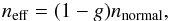 Mathematical equation: \appendix \setcounter{section}{2} \begin{eqnarray*} n_{\mathrm{eff}}=(1-g)n_{\mathrm{normal}}, \end{eqnarray*}