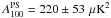 Mathematical equation: \hbox{$A^{\mathrm{PS}}_{100}=220\pm 53\,\muK^2$}