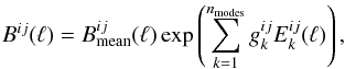 Mathematical equation: \begin{equation} B^{ij}(\ell) =B_{\rm mean}^{ij}(\ell)\exp\left(\sum_{k=1}^{n_{\mathrm{modes}}}g_{k}^{ij}E_{k}^{ij}(\ell)\right), \label{eq:detsets-spectra-beams} \end{equation}