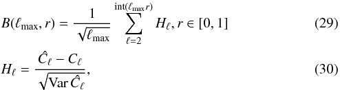Mathematical equation: \begin{eqnarray} &&B(\ell_\mathrm{max},r)=\frac{1}{\sqrt{\ell_\mathrm{max}}}\sum_{\ell=2}^{\textrm{int}(\ell_\mathrm{max}r)}H_{\ell},r\in\left[0,1\right] \label{eq:hausman1}\\ &&H_{\ell}=\frac{\hat{C_{\ell}}-C_{\ell}}{\sqrt{\textrm{Var}\,\hat{C_{\ell}}}}, \end{eqnarray}